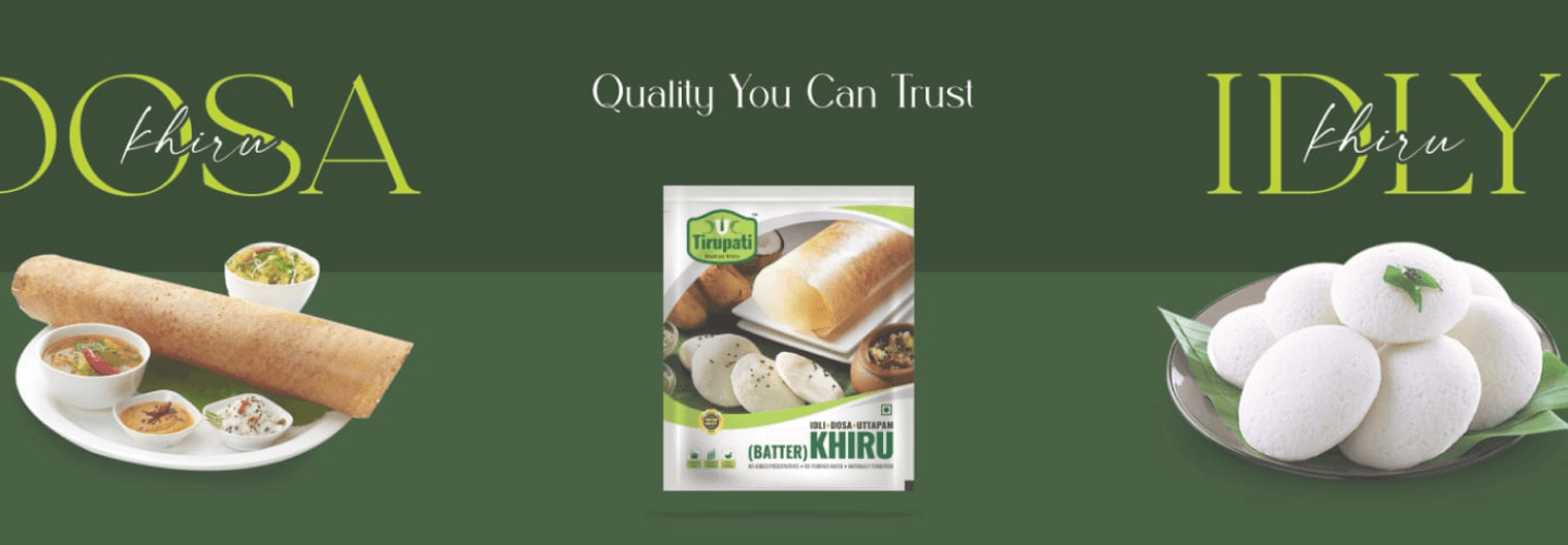 Quality You Can Trust — Tirupati Madrasi Khiru